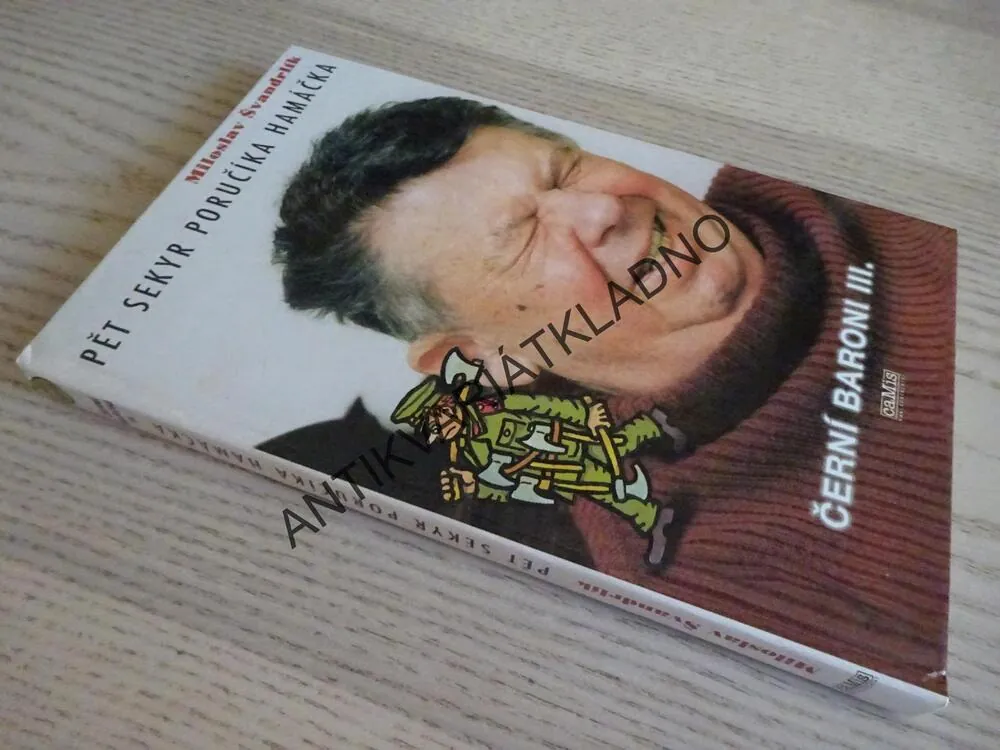 ČERNÍ BARONI III., PĚT SEKYR PORUČÍKA HAMÁČKA, MILOSLAV ŠVANDRLÍK, **an
