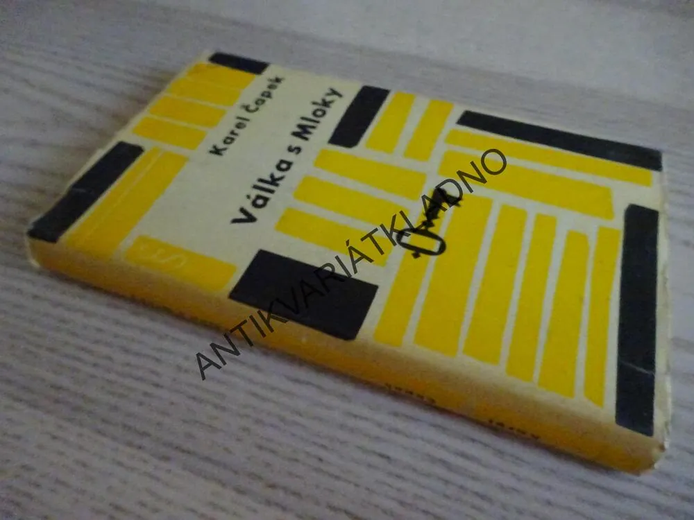 VÁLKA S MLOKY, KAREL ČAPEK, **an