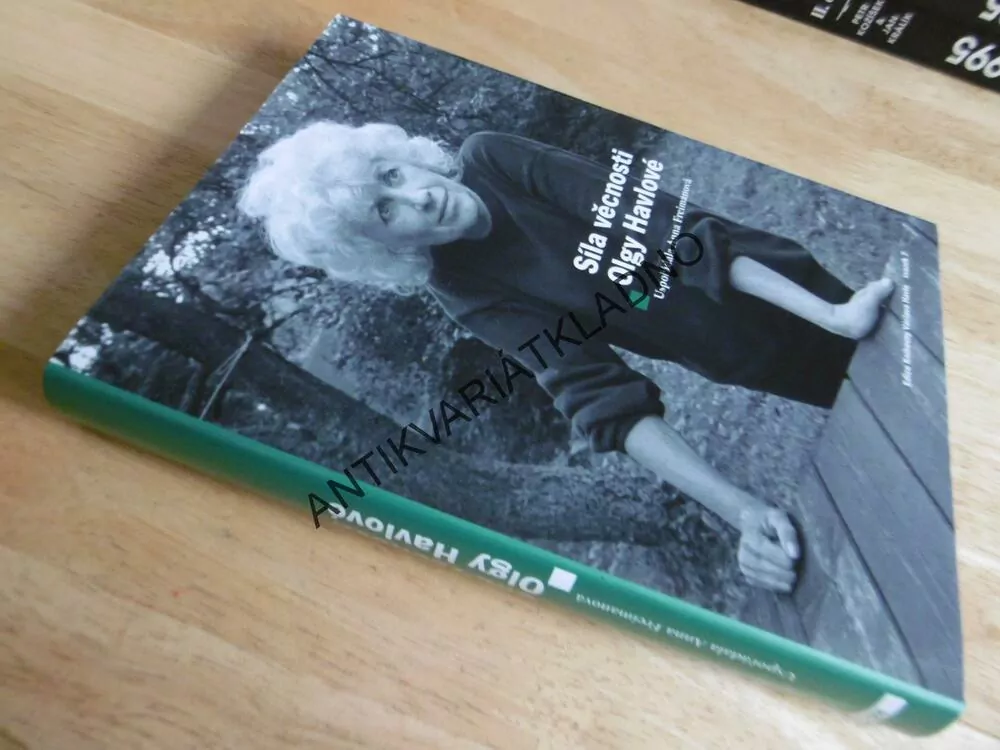 SÍLA VĚČNOSTI OLGY HAVLOVÉ, ANNA FREIMANOVÁ, 