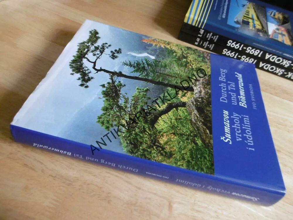 ŠUMAVOU VRCHOLY I ÚDOLÍMI, I.SVOBODA, ČESKO-NĚMECKY, ŠUMAVA