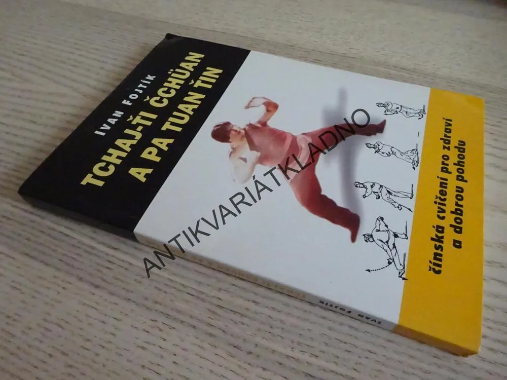 TCHAJ-ŤI ČCHÜAN A PA TUAN ŤIN, IVAN FOJTÍK, **an
