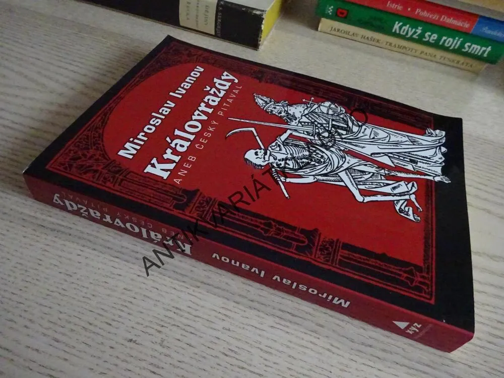KRÁLOVRAŽDY ANEB ČESKÝ PITAVAL, MIROSLAV IVANOV, **an
