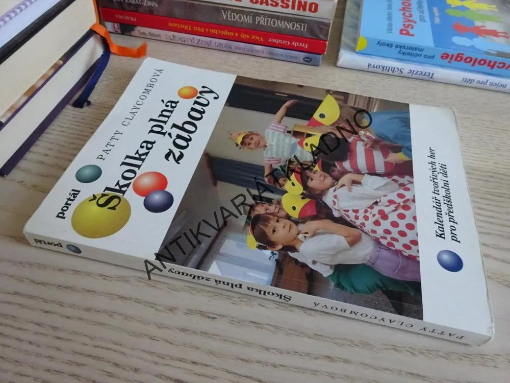 ŠKOLKA PLNÁ ZÁBAVY, PATTY CLAYCOMB, KALENDÁŘ TVOŘIVÝCH HER PRO PŘEDŠKOLNÍ DĚTI, **an