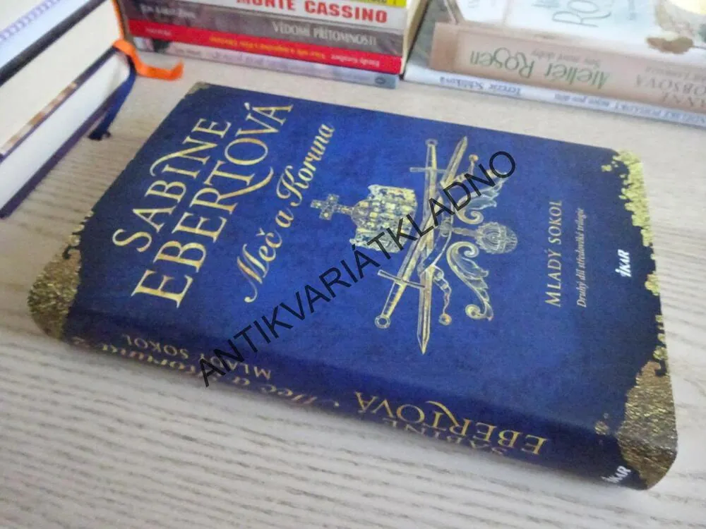MEČ A KORUNA, MLADÝ SOKOL, SABINE EBERTOVÁ, **an