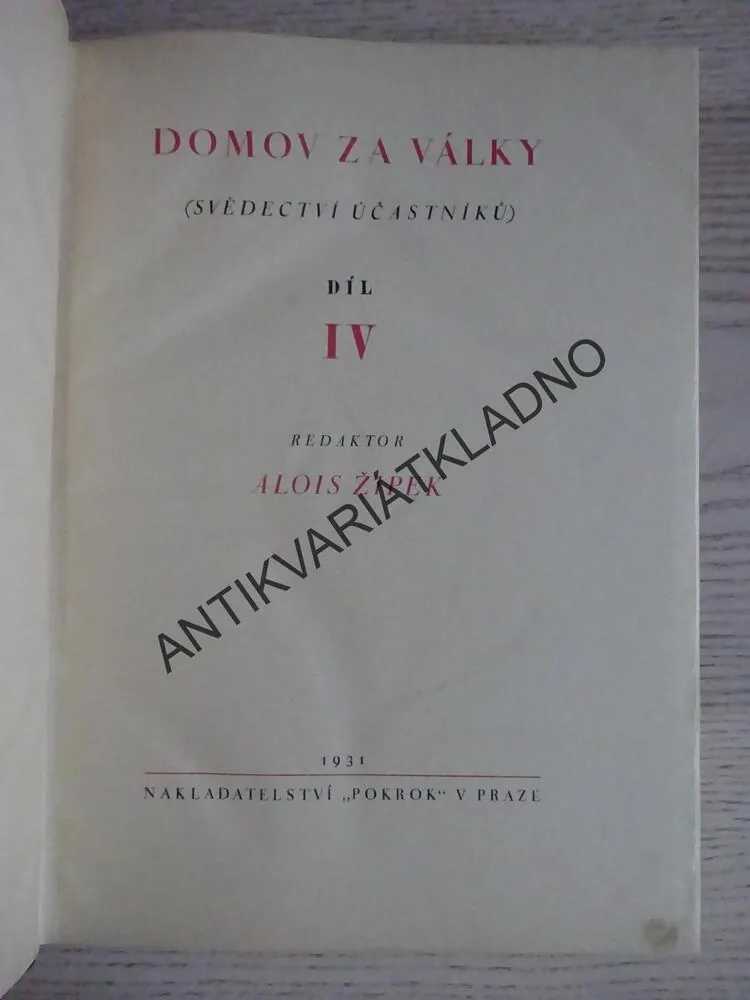 DOMOV ZA VÁLKY IV, ALOIS ŽIPEK, 1931, **an