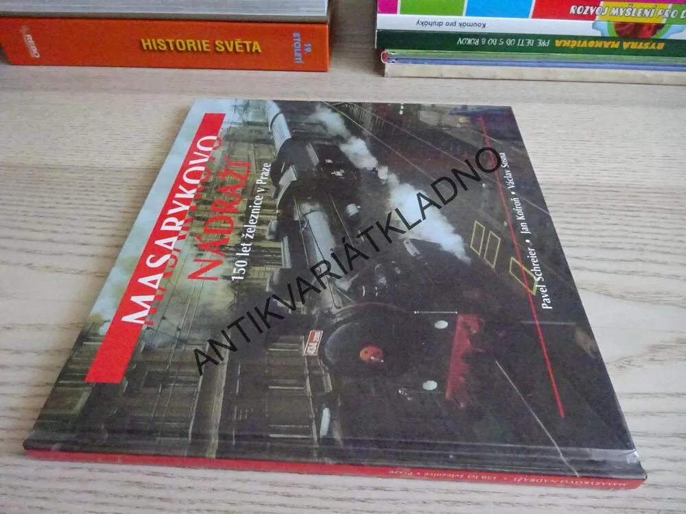 MASARYKOVO NÁDRAŽÍ, 150 ŽELEZNICE V PRAZE, SCHREIER, KOFROŇ, SOSNA, **an