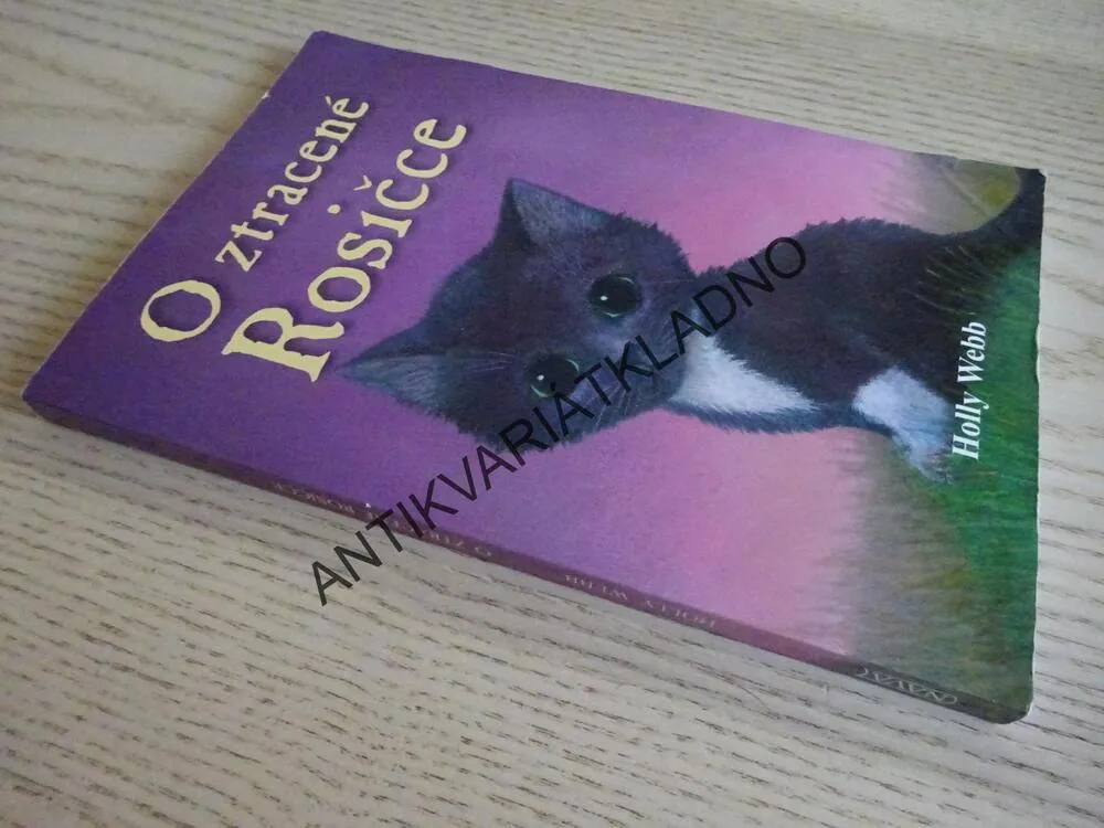 O ZTRACENÉ ROSIČCE, HOLLY WEBBOVÁ, **an