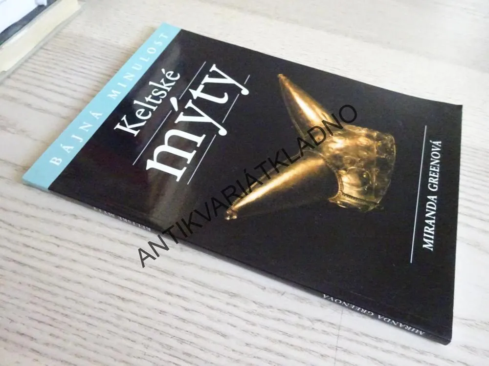 KELTSKÉ MÝTY, MIRANDA GREENOVÁ, BÁJNÁ MINULOST, **an