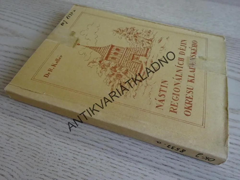NÁSTIN REGIONÁLNÍCH DĚJIN OKRESU KLADENSKÉHO, R. KOLLER, **an