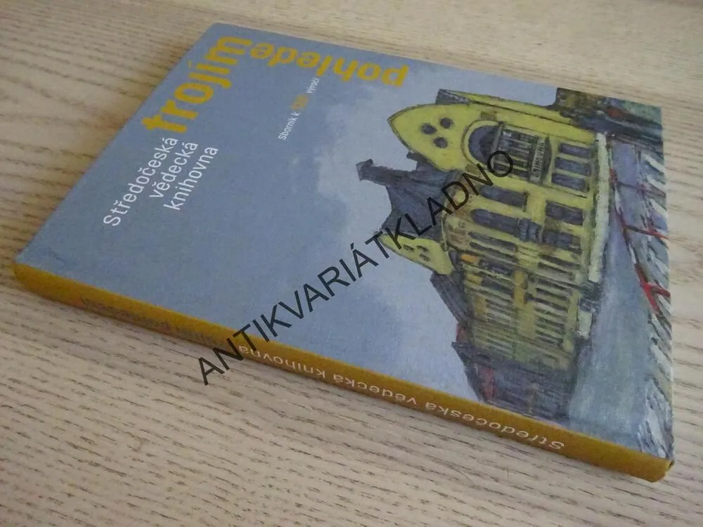 STŘEDOČESKÁ VĚDECKÁ KNIHOVNA TROJÍM POHLEDEM, SBORNÍK K 120. VÝROČÍ, **an