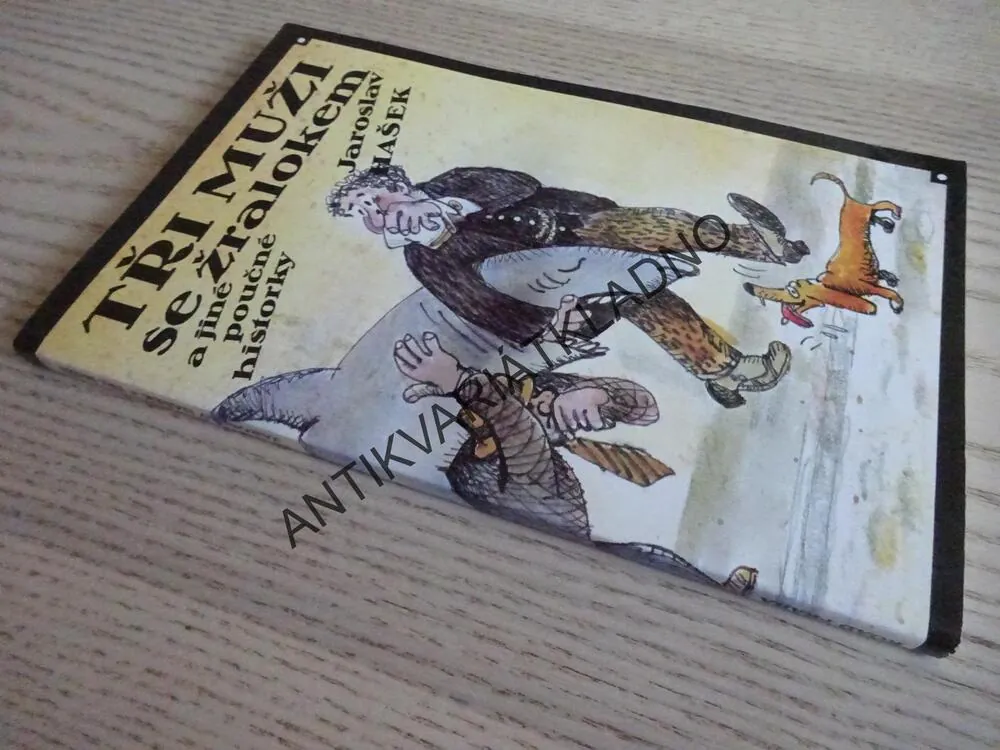 TŘI MUŽI SE ŽRALOKEM A JINÉ POUČNÉ HISTORKY, JAROSLAV HAŠEK, **an