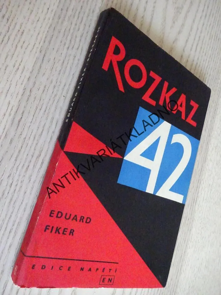 ROZKAZ 42, EDUARD FIKER, **an