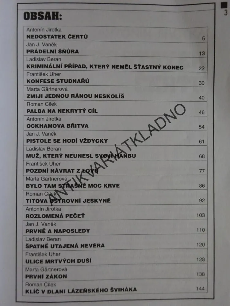 ZMIJI JEDNOU RÁNOU NESKOLÍŠ A DALŠÍ KRIMINÁLNÍ PŘÍBĚHY, **an