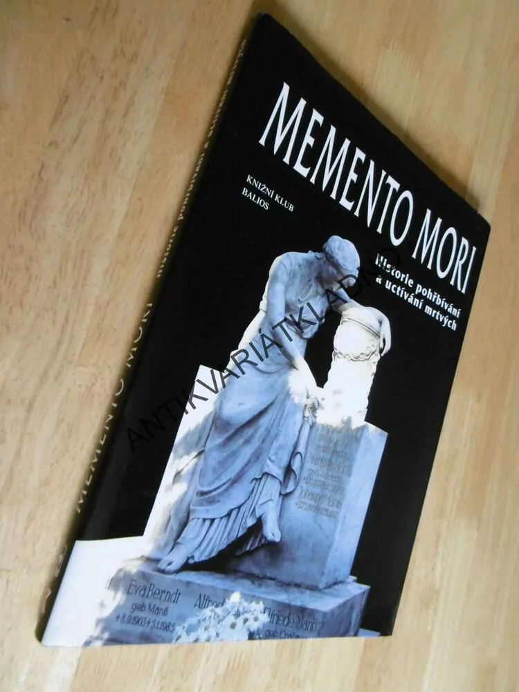 MEMENTO MORI, HISTORIE POHŘBÍVÁNÍ A UCTÍVÁNÍ MRTVÝCH,