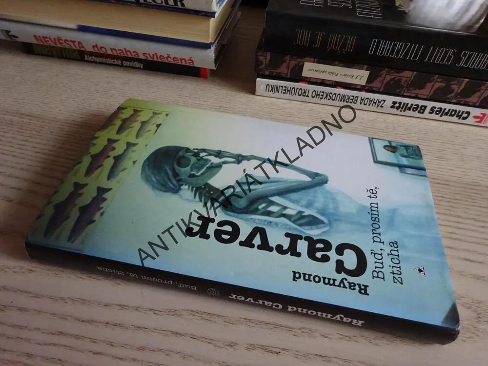 BUĎ, PROSÍM TĚ, ZTICHA, RAYMOND CARVER, **an