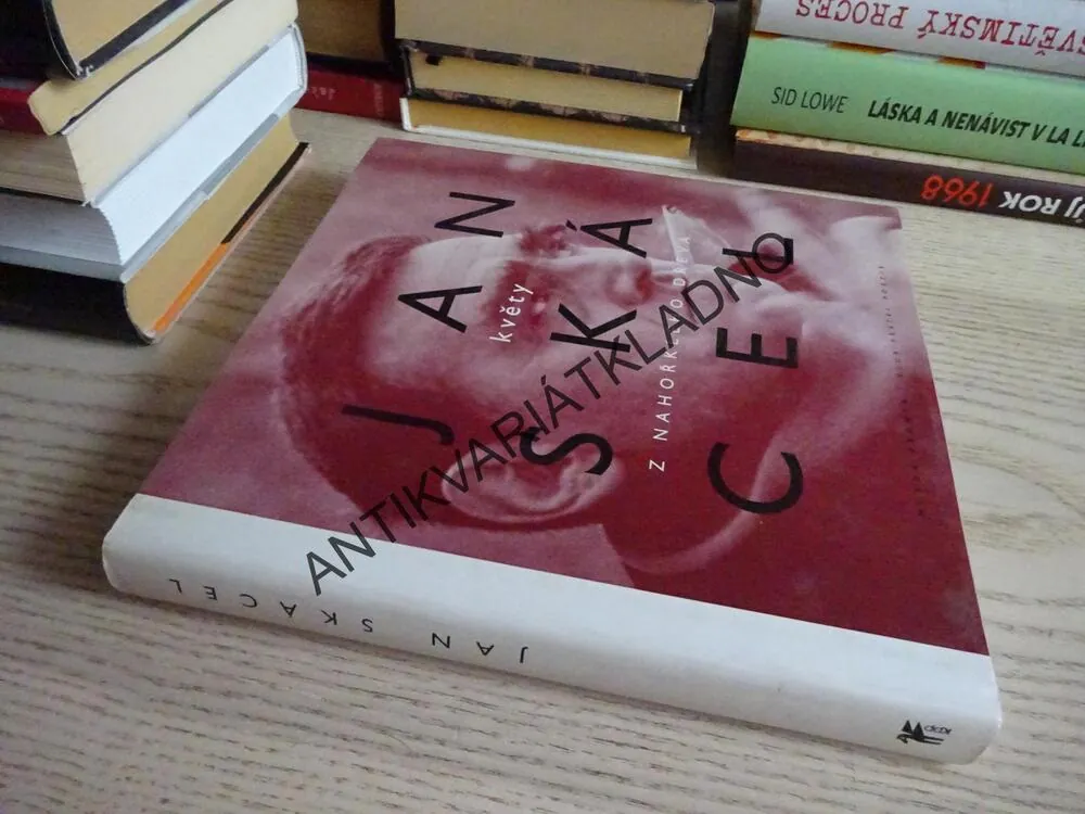 KVĚTY Z NAHOŘKLÉHO DŘEVA, JAN SKÁCEL, **an