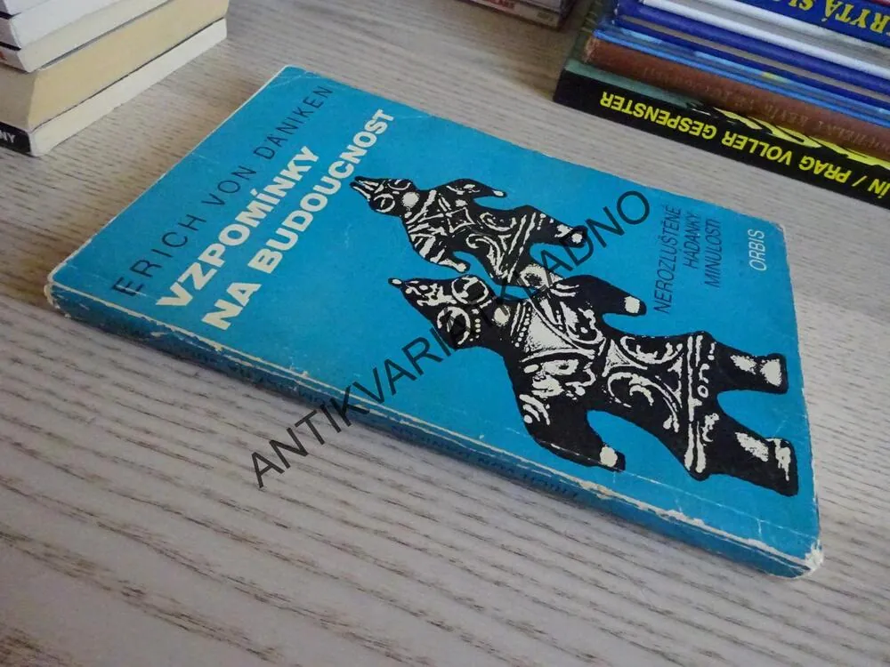 VZPOMÍNKY NA BUDOUCNOST, ERICH VON DÄNIKEN, **an