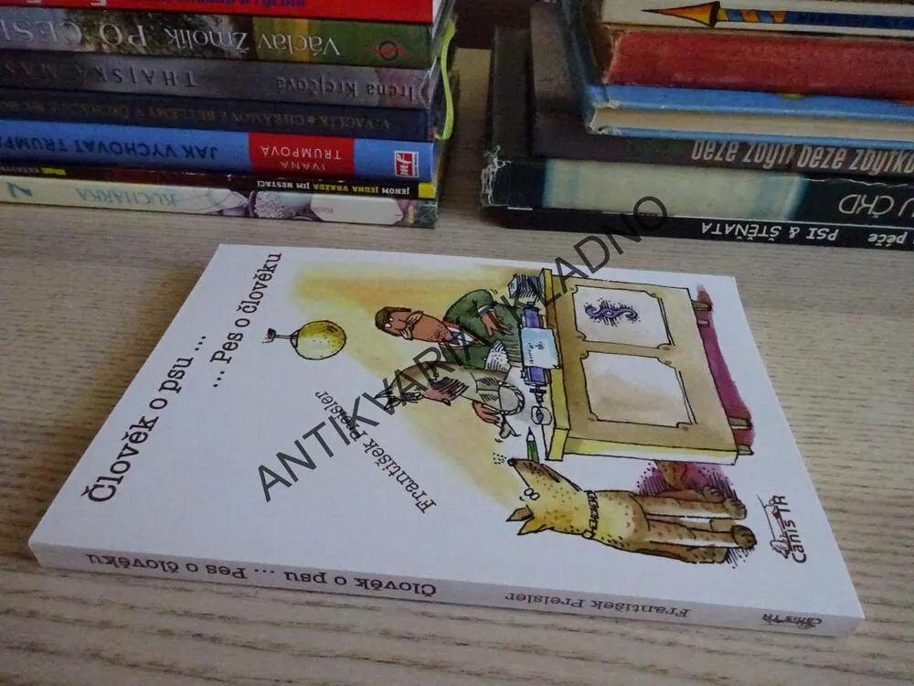 ČLOVĚK O PSU...PES O ČLOVĚKU, FRANTIŠEK PREISLER, **an