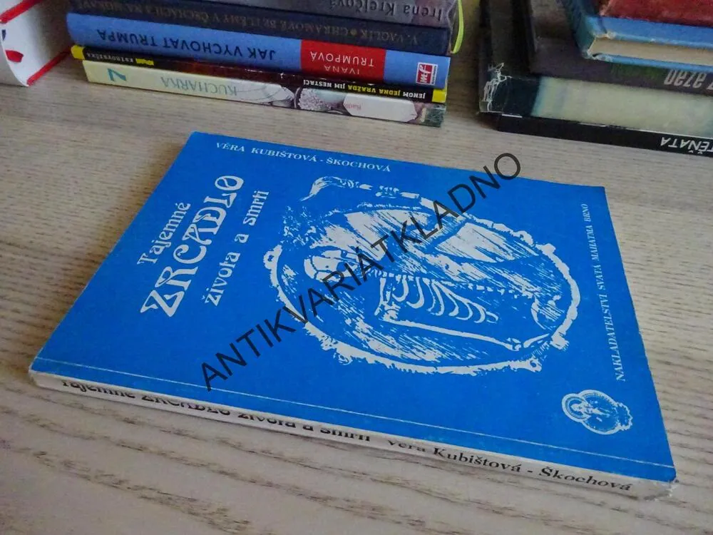 TAJEMNÉ ZRCADLO ŽIVOTA A SMRTI, VĚRA KUBIŠTOVÁ-ŠKOCHOVÁ, **an