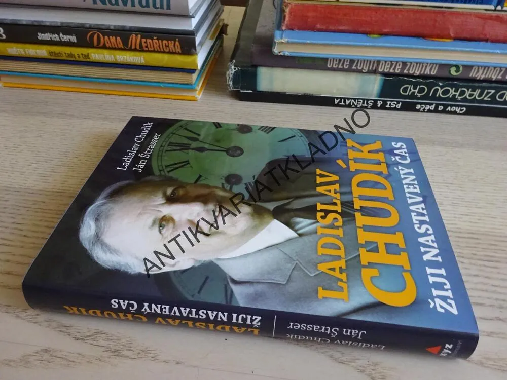 ŽIJI NASTAVENÝ ČAS, LADISLAV CHUDÍK, JÁN ŠTRASSER, **an