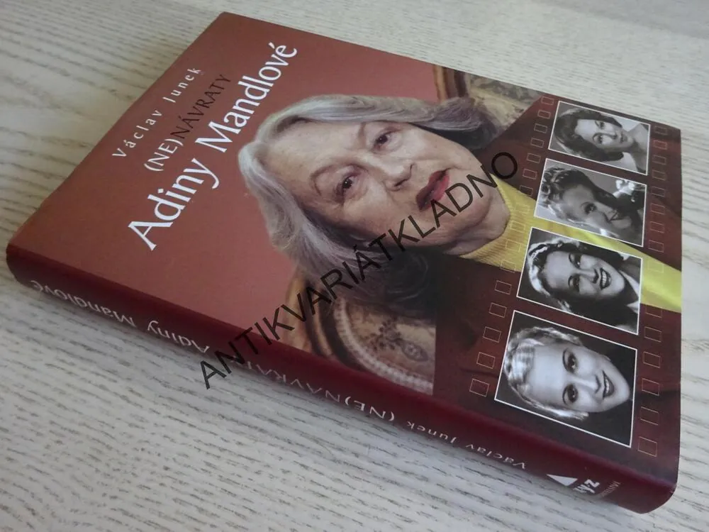 (NE)NÁVRATY ADINY MANDLOVÉ, VÁCLAV JUNEK, ADINA MANDLOVÁ, **an