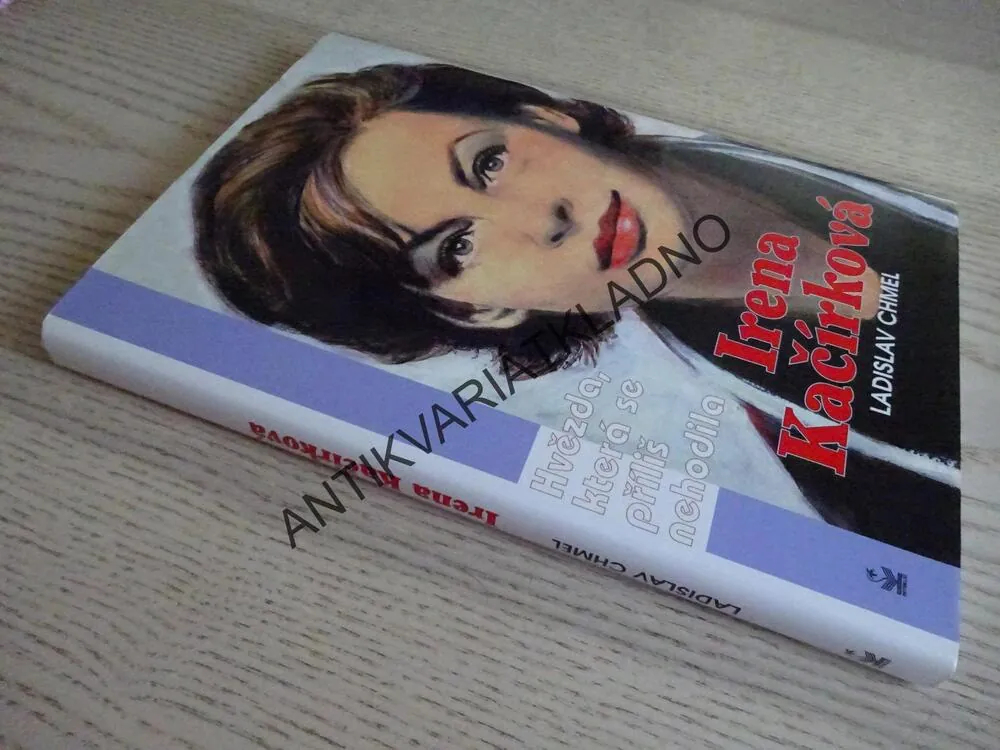 HVĚZDA, KTERÁ SE PŘÍLIŠ NEHODILA, IRENA KAČÍRKOVÁ, LADISLAV CHMIEL, **an