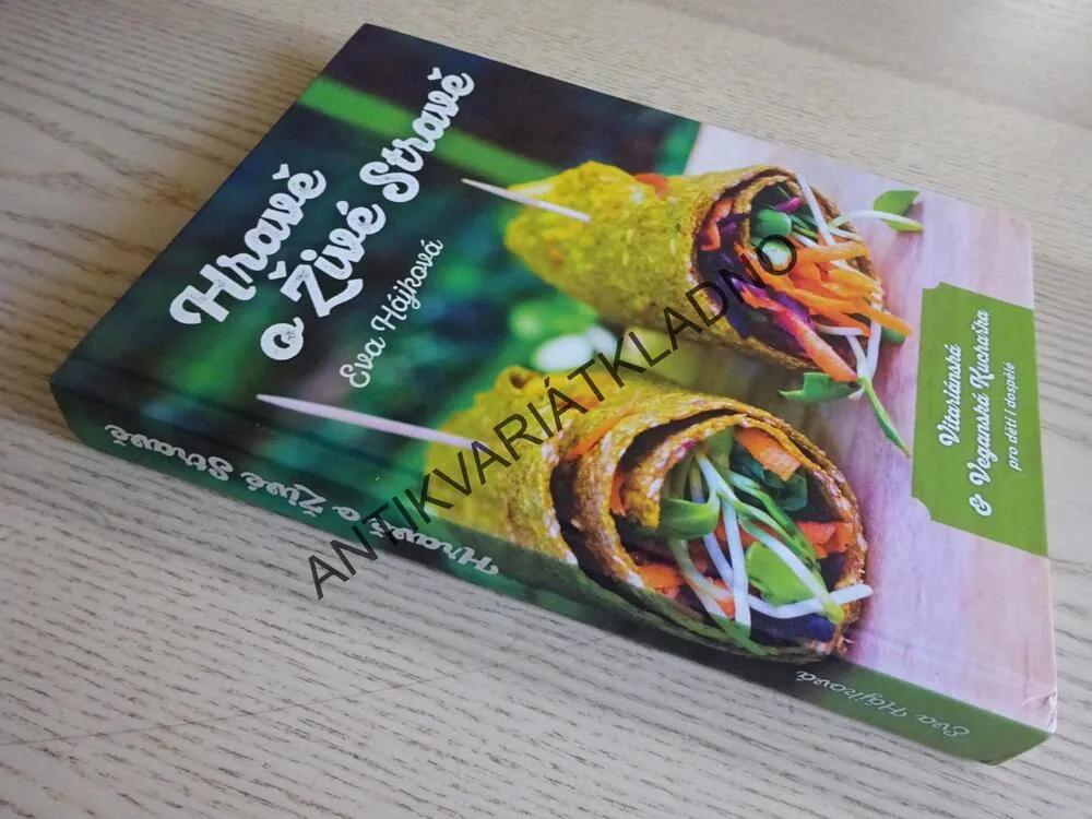 HRAVĚ O ŽIVÉ STRAVĚ, EVA HÁJKOVÁ, **an