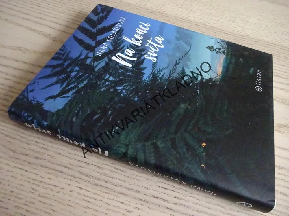 NA KONCI SVĚTA, HANA KOLAŘÍKOVÁ, **an