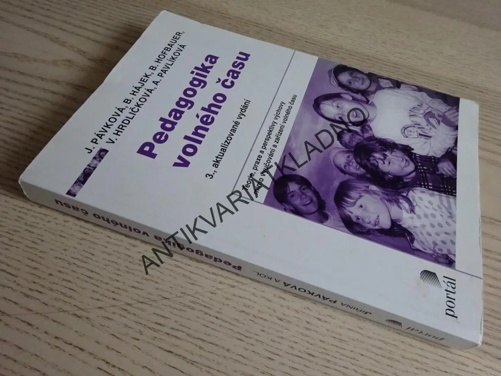 PEDAGOGIKA VOLNÉHO ČASU, PÁVKOVÁ, HÁJEK A DALŠÍ, **an