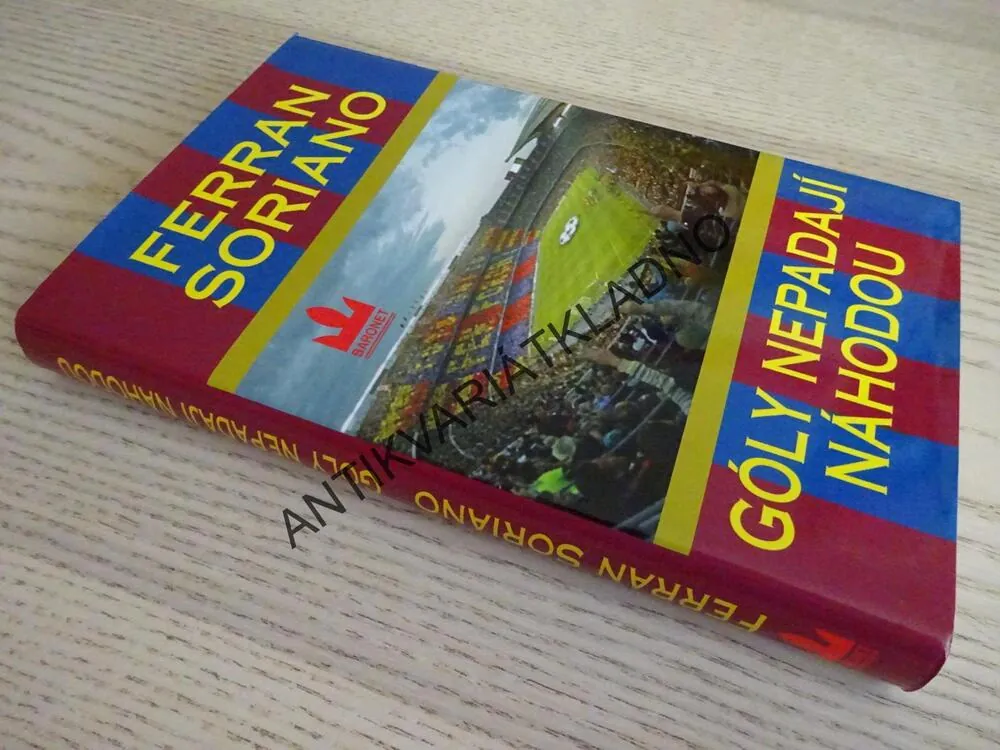 GÓLY NEPADAJÍ NÁHODOU, FERRAN SORIANO, **an