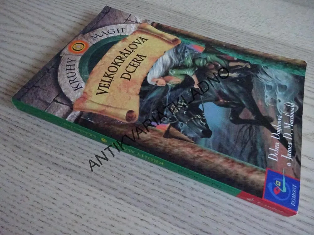 KRUHY MAGIE 6, VELKOKRÁLOVA DCERA, DEBRA DOYLOVÁ, JAMES D.MACDONALD, **an