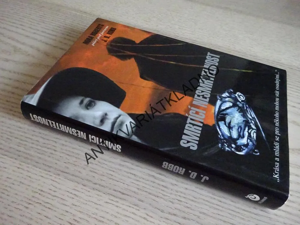 SMRTÍCÍ NESMRTELNOST, NORA ROBERTS JAKO J. D. ROBB A DALŠÍ, **an