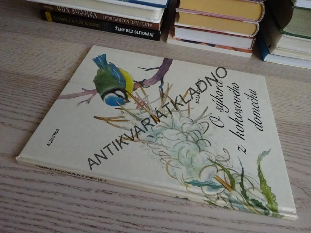 O SÝKORCE Z KOKOSOVÉHO DOMEČKU, MAŠA HAĹAMOVÁ, **an
