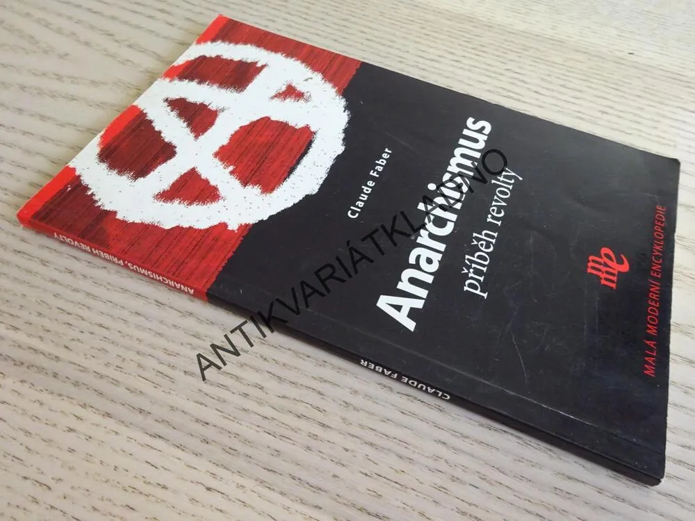 ANARCHISMUS, PŘÍBĚH REVOLTY, CLAUDE FABER, **an