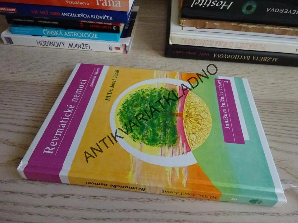 REVMATICKÉ NEMOCI, PŘÍRODNÍ LÉČENÍ, MUDr. JOSEF JONÁŠ, **an