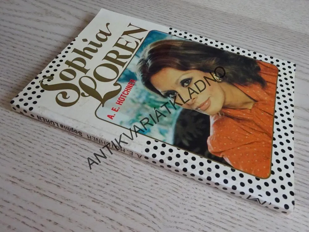 SOPHIA LOREN, A. E. HOTCHNER, **an