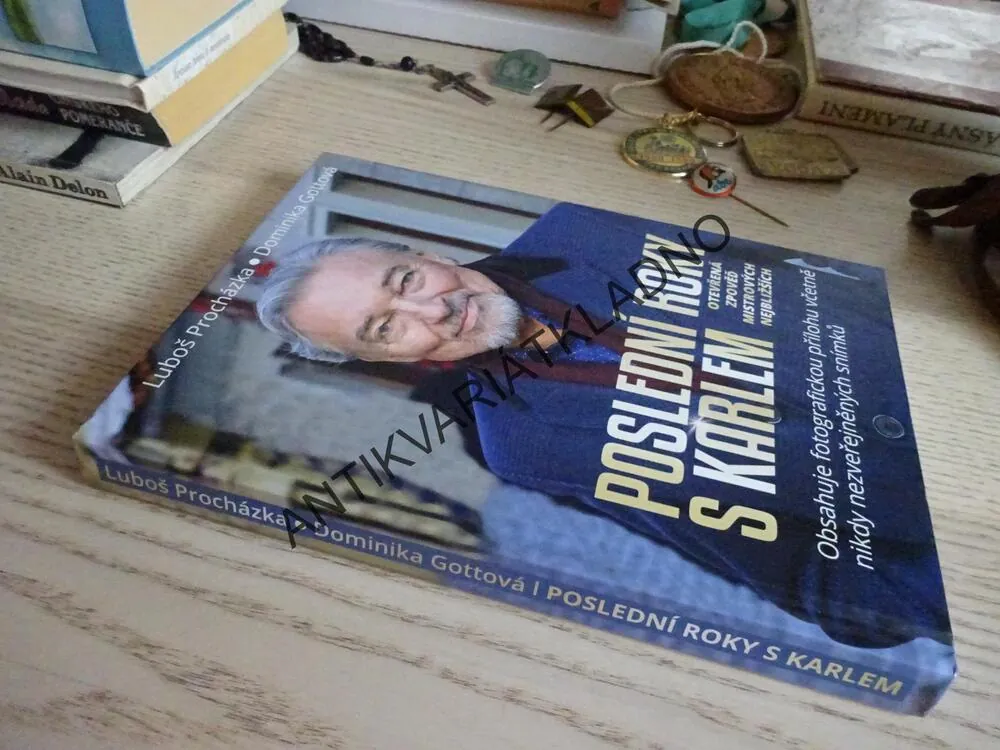 POSLEDNÍ ROKY S KARLEM, OTEVŘENÁ ZPOVĚĎ MISTROVÝCH NEJBLIŽŠÍCH, LUBOŠ PROCHÁZKA, DOMINIKA GOTTOVÁ, KAREL GOTT, **an