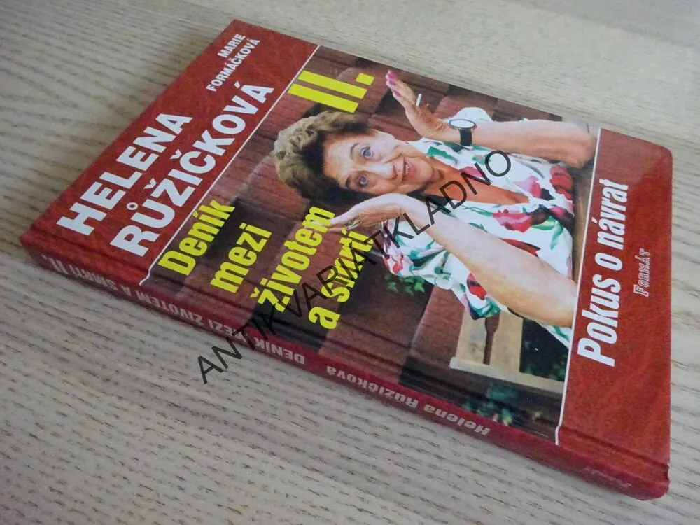 DENÍK MEZI ŽIVOTEM A SMRTÍ II., HELENA RŮŽIČKOVÁ, MARIE FORMÁČKOVÁ, **an