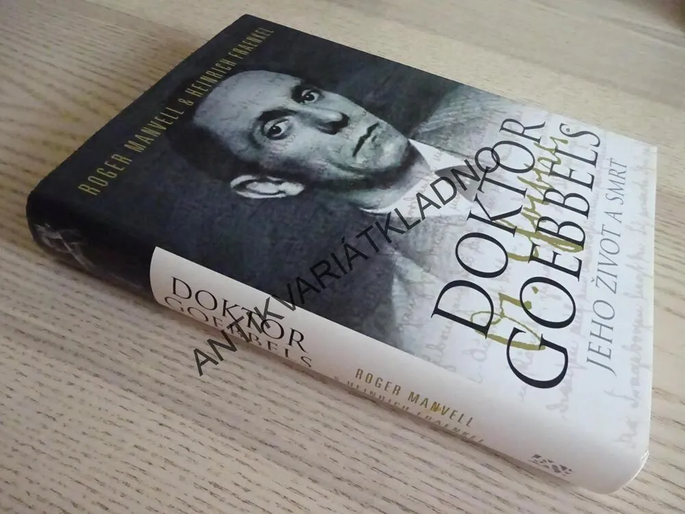 DOKTOR GOEBBELS, JEHO ŽIVOT A SMRT, JOSEPH GOEBBELS, **an