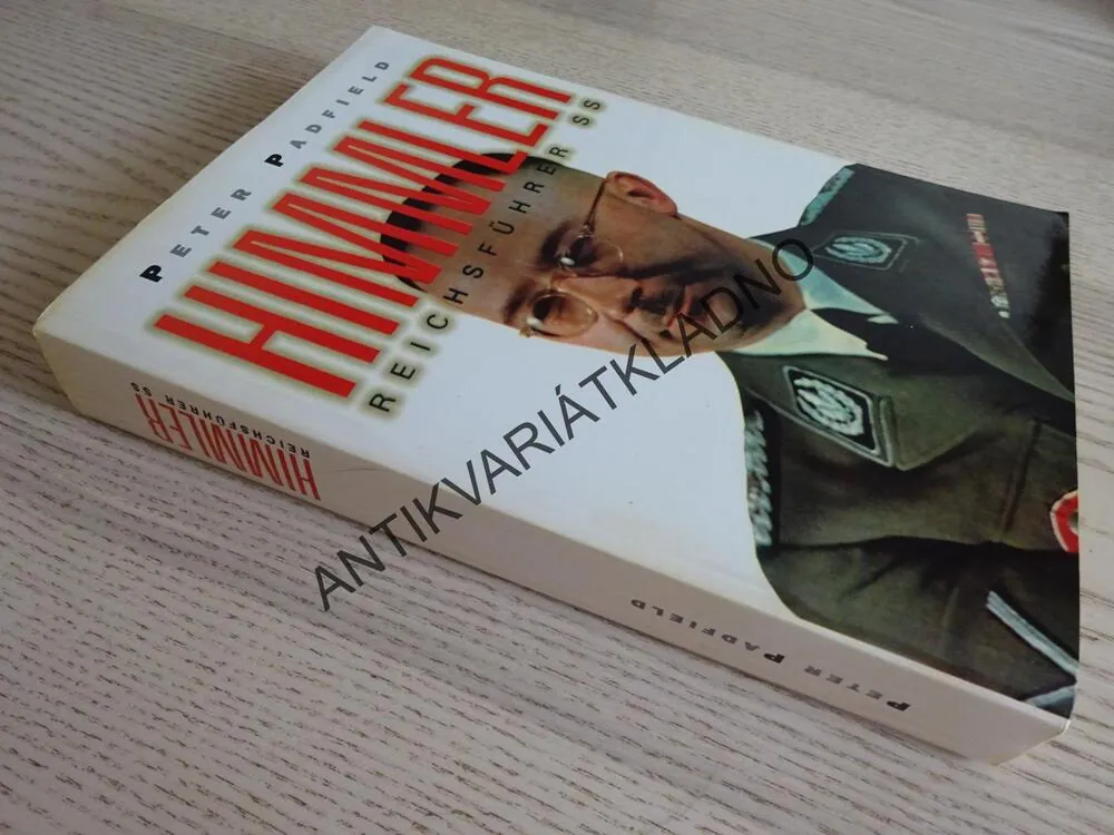 HEINRICH HIMMLER, REICHSFUHRER, PETER PADFIELD, **an