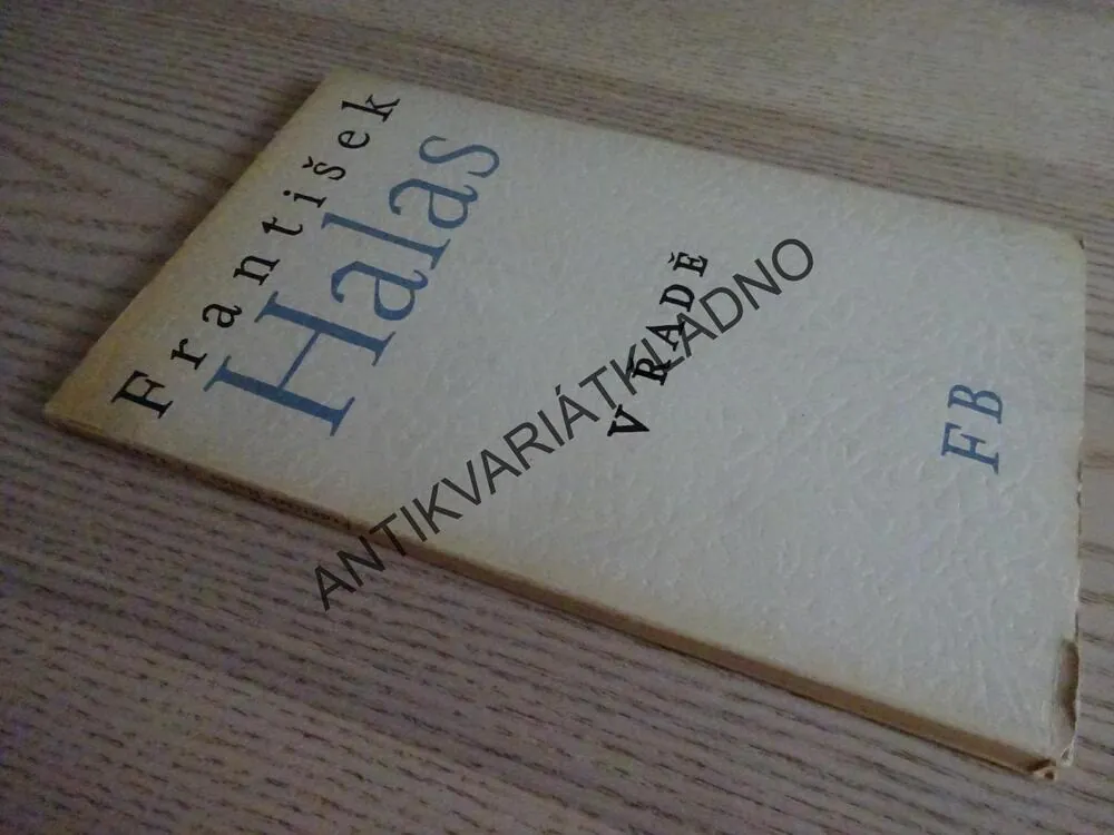 V ŘADĚ, FRANTIŠEK HALAS, **an