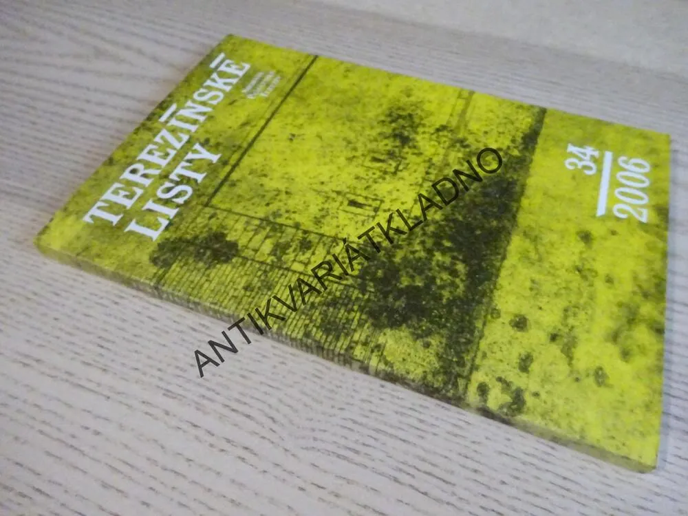 TEREZÍNSKÉ LISTY, SBORNÍK PAMÁTNÍKU TEREZÍN, 34/2006, **an