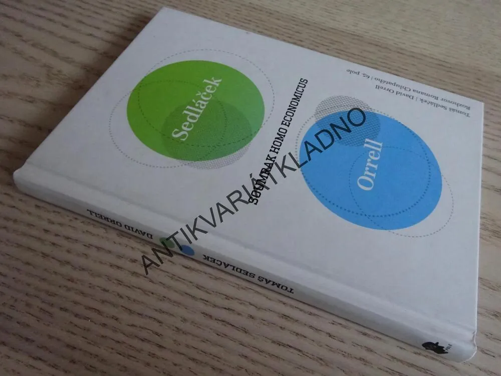 SOUMRAK HOMO ECONOMICUS, SEDLÁČEK, ORRELL, **an