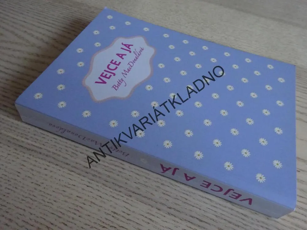 VEJCE A JÁ, BETTY MACDONALDOVÁ, **an