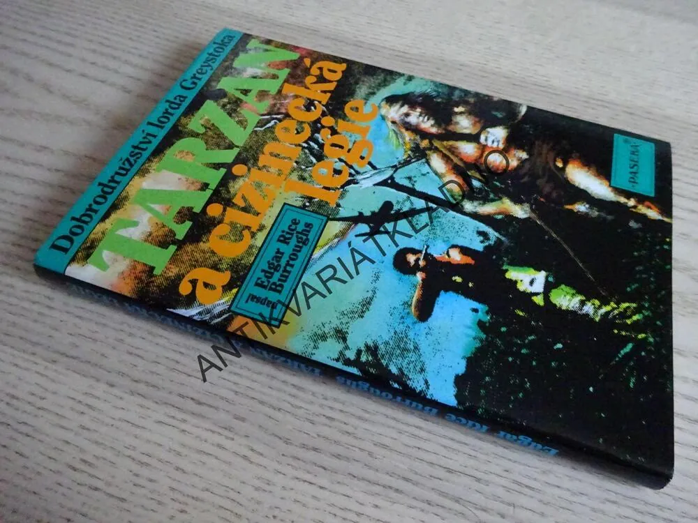 TARZAN A CIZINECKÁ LEGIE, DOBRODRUŽSTVÍ LORDA GREYSTOKA, EDGAR RICE BURROUGHS, **an