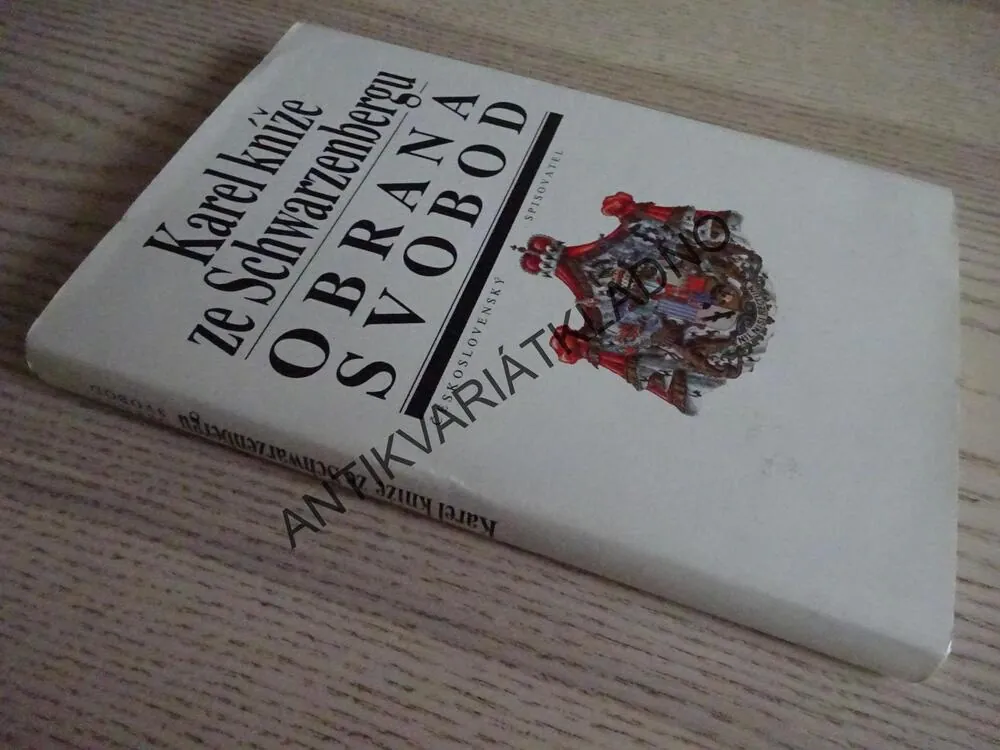 OBRANA SVOBOD, KAREL KNÍŽE ZE SCHWARZENBERGU, **an