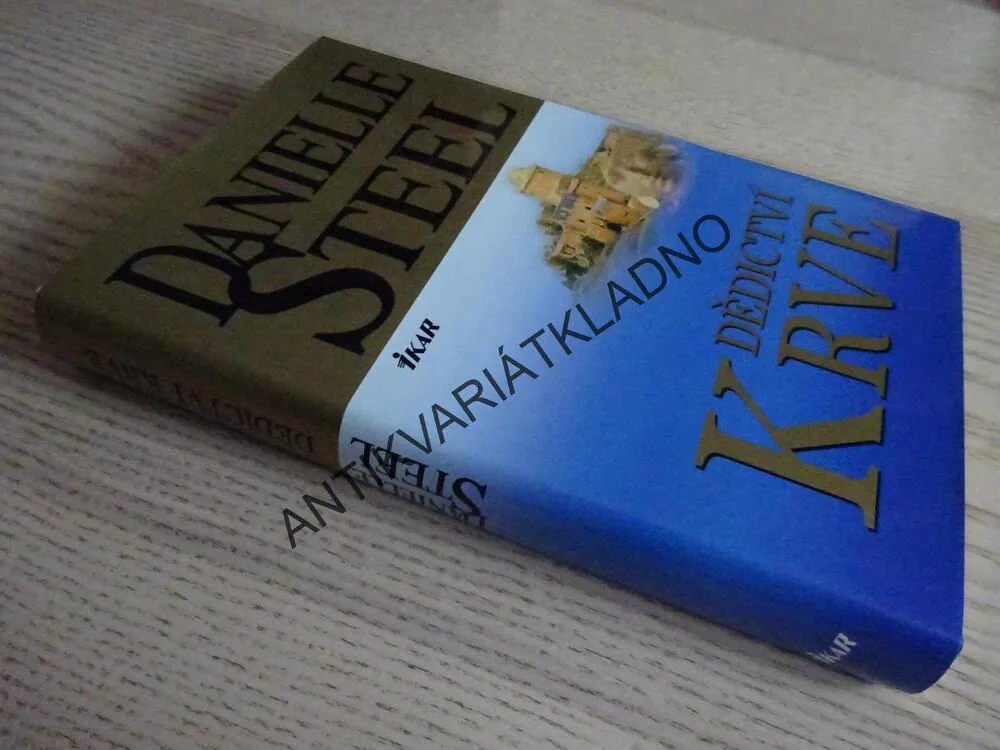 DĚDICTVÍ KRVE, DANIELLE STEEL, **an