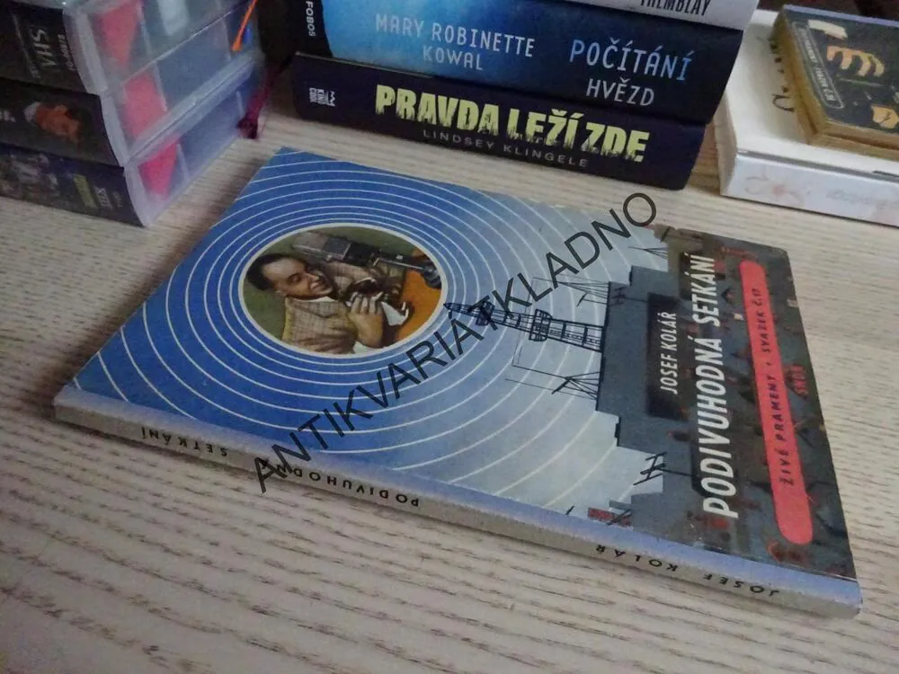 PODIVUHODNÁ SETKÁNÍ, JOSEF KOLÁŘ, **an