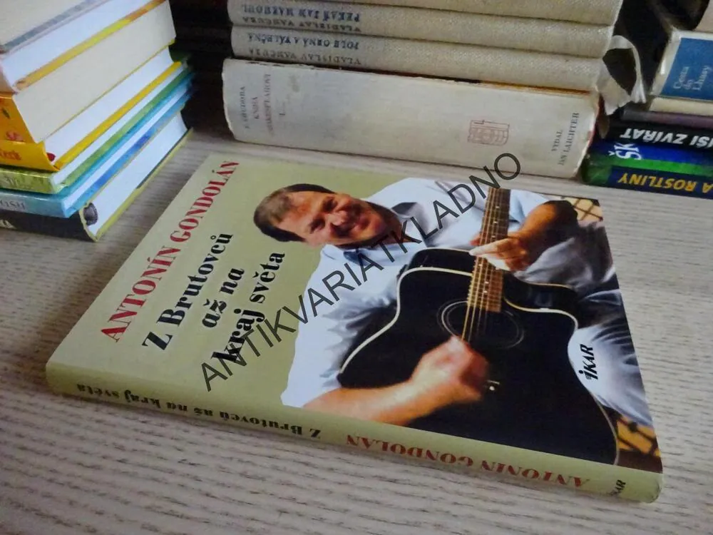 Z BRUTOVCŮ AŽ NA KRAJ SVĚTA, ANTONÍN GONDOLÁN, **an