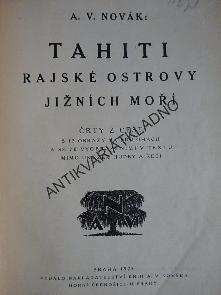 TAHITI, RAJSKÉ OSTROVY JIŽNÍCH MOŘÍ, A. V. NOVÁK, **an